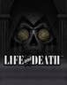 Life and Death