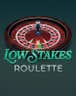 Low Stakes Roulette