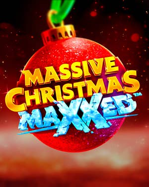 Massive Christmas MAXXED