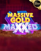 Massive Gold MAXXED Jackpot