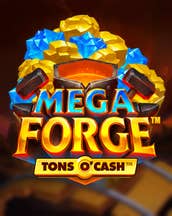 Mega Forge Tons O'Cash