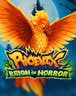 Phoenix Reign of Horror