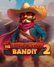 The Explosive Bandit 2
