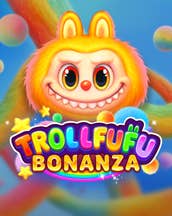 Trollfufu Bonanza