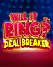 Will It Ring: Deal Breaker