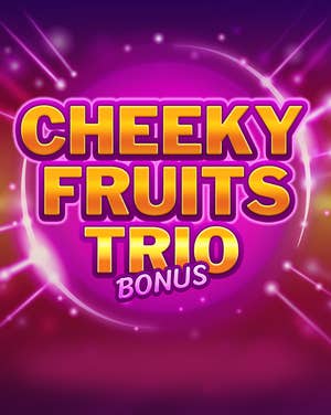 Cheeky Fruits Trio Bonus