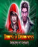 Tales of Darkness Break of Dawn