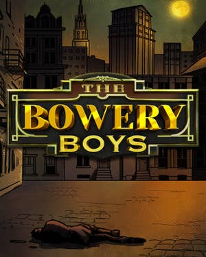 The Bowery Boys