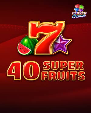 40 Super Fruits Clover Chance