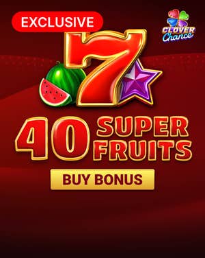 40 Super Fruits Clover Chance Buy Bonus