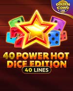 40 Power Hot Dice Edition Golden Coins Link