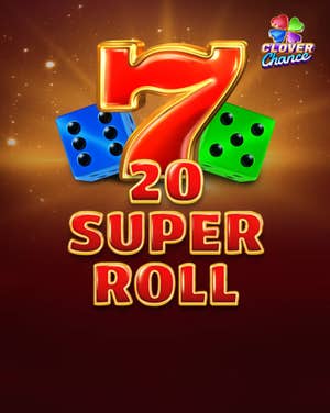 20 Super Roll Clover Chance