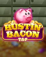 Bustin' Bacon Tap