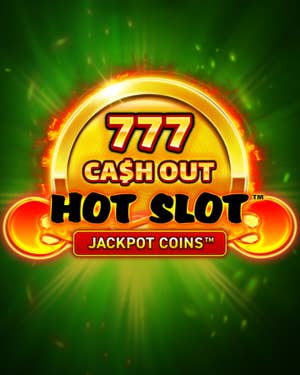 Hot Slot: 777 Cash Out
