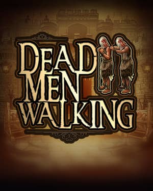 Dead Men Walking
