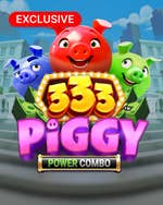333 Piggy POWER COMBO