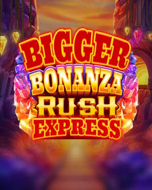 Bigger Bonanza Rush Express