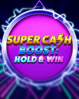 Super Cash Boost: Hold & Win