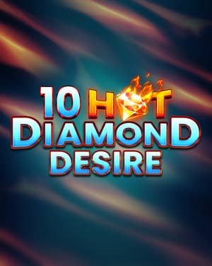 10 Hot Diamond Desire