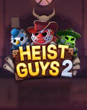 Heist Guys 2