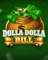 Dolla Dolla Bill