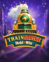 Train Strike Hold and Win