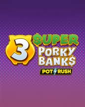 3 Super Porky Banks
