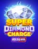 Super Diamond Charge Hold and win