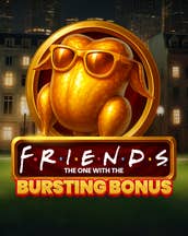 Friends Bursting Bonus