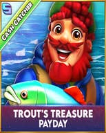 Trouts Treasure - Payday