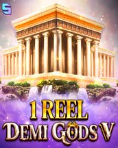 1 Reel Demi Gods V