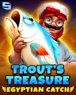 Trouts Treasure - Egyptian Catch