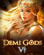 Demi Gods VI