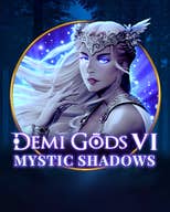 Demi Gods VI - Mystic Shadows