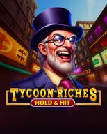 Tycoon Riches Hold Hit