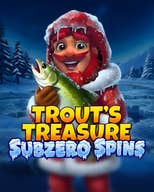 Trouts Treasure Subzero Spins