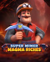 Super Miner - Magma Riches