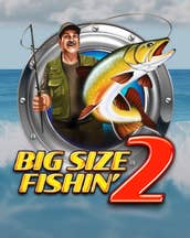 Big Size Fishin 2