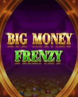 Big Money Frenzy