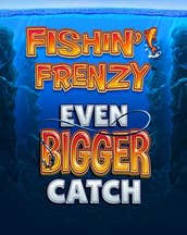 Fishin Frenzy Even Bigger Catch