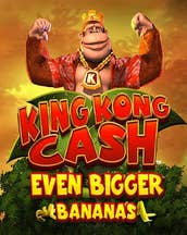 King Kong Cash Even bigger bananas 