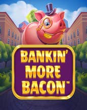 Bankin More Bacon 