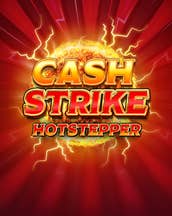 Cash Strike Hot Stepper 