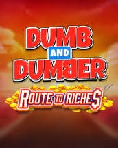 Dumb and Dumber Route to Riches