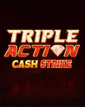 Triple Action Cash Strike 