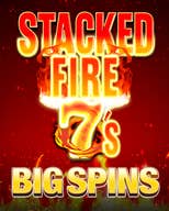 Stacked Fire 7s Big Spins