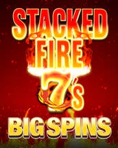 Stacked Fire 7s Big Spins