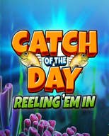 Catch of the Day Reeling Em In