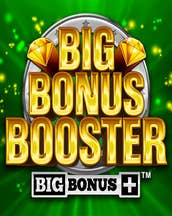 Big Bonus Booster