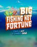 Big Fishing Net Fortune